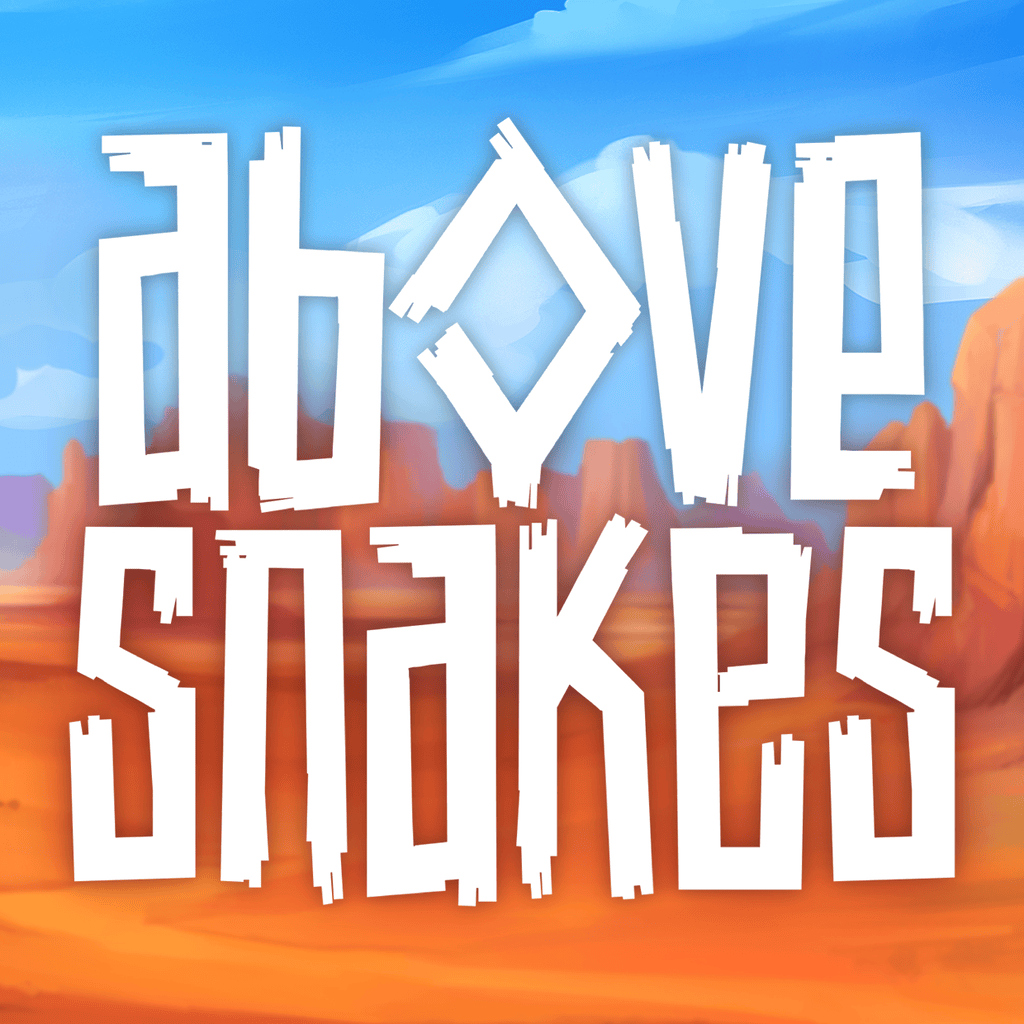Above Snakes