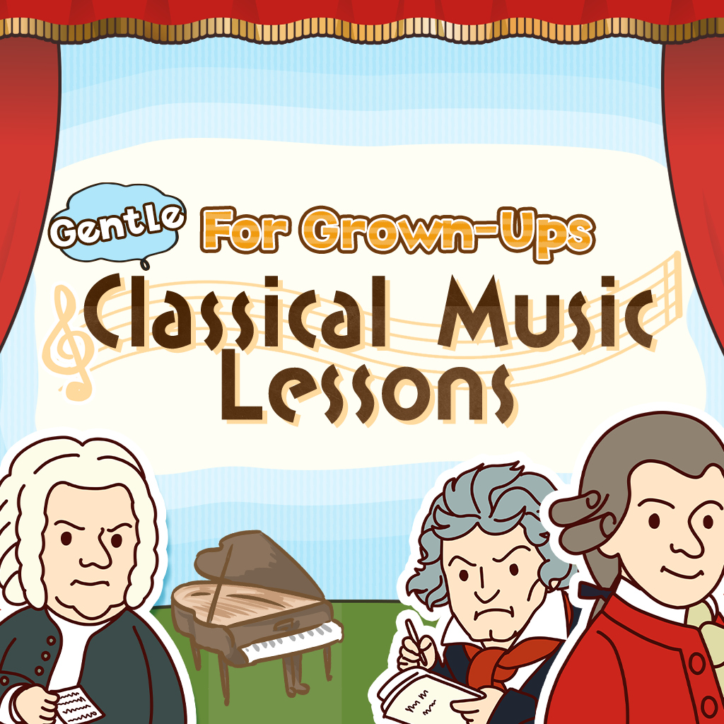 Gentle Classical Music Course for Grown-Ups