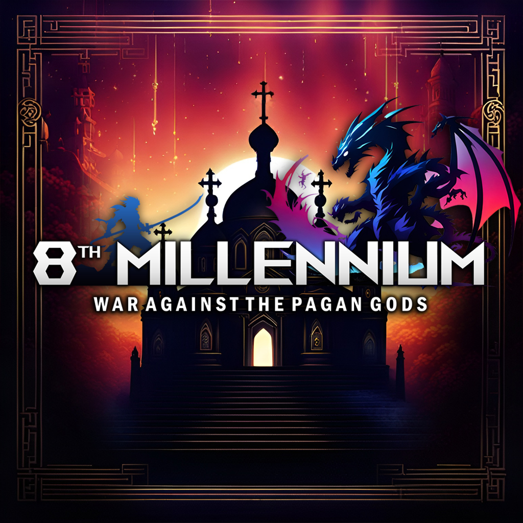 8th MILLENNIUM: WAR AGAINST THE PAGAN GODS