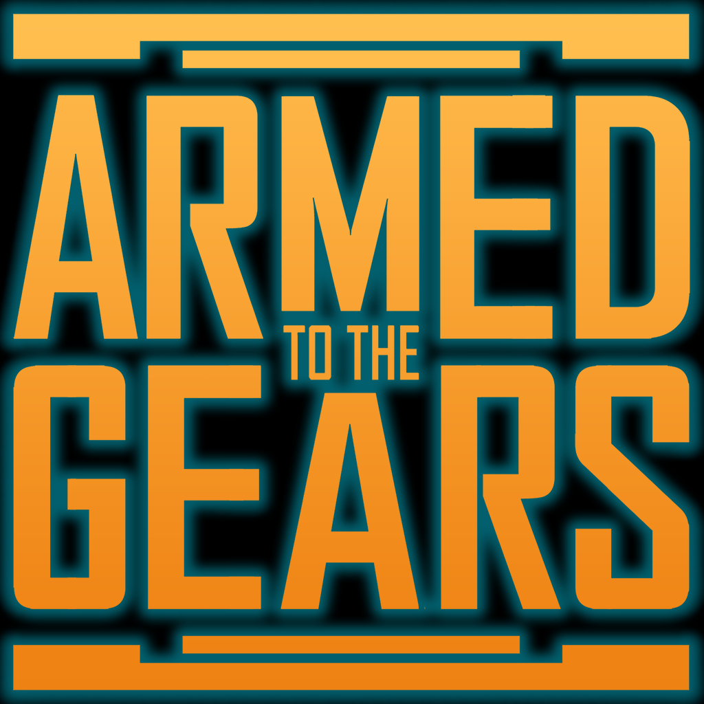 Armed to the Gears