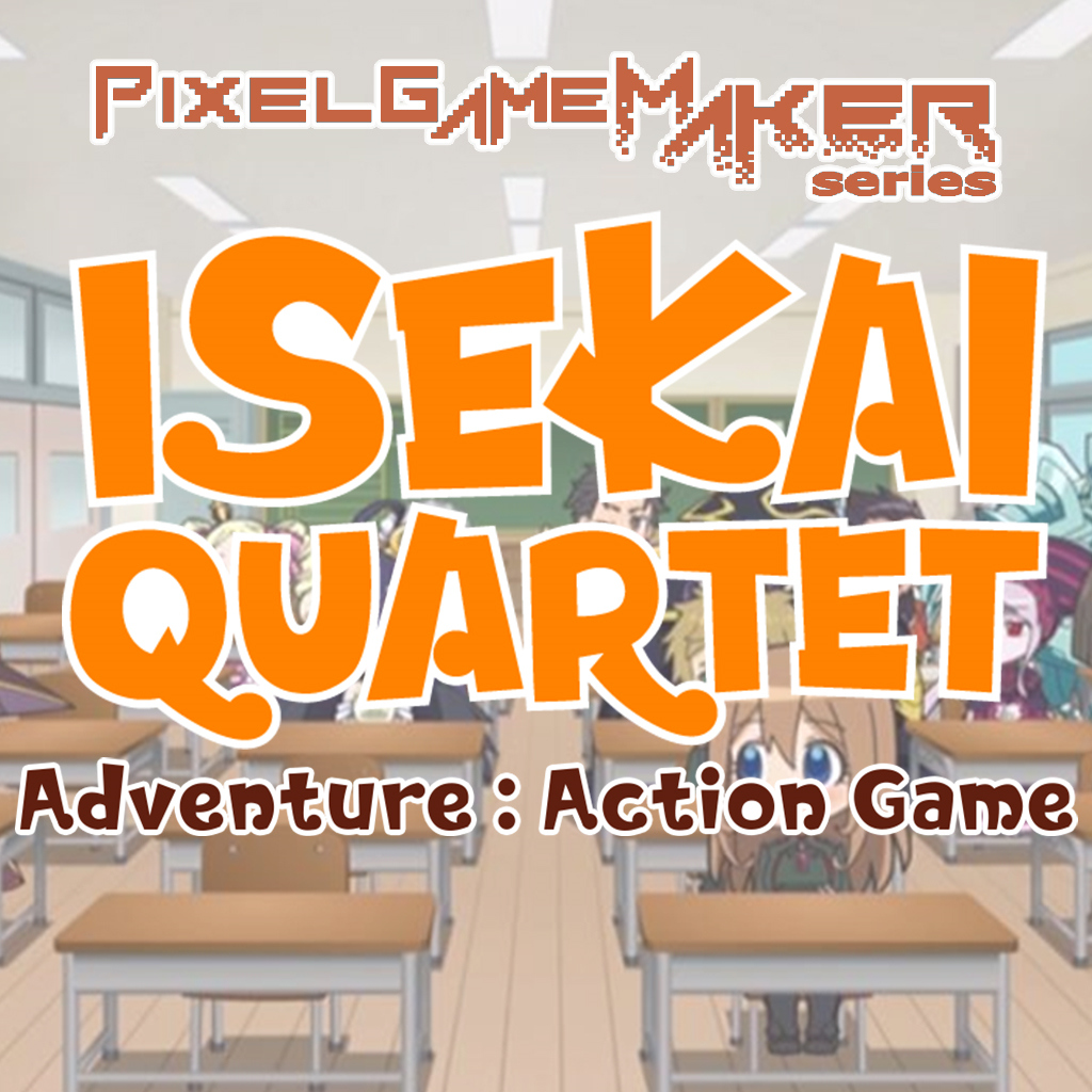 Pixel Game Maker Series ISEKAI QUARTET Adventure:Action Game