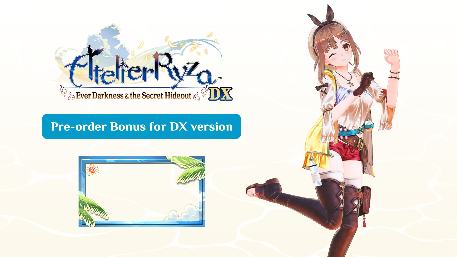 Atelier Ryza: Ever Darkness & the Secret Hideout DX - DX Version Pre-order Bonus