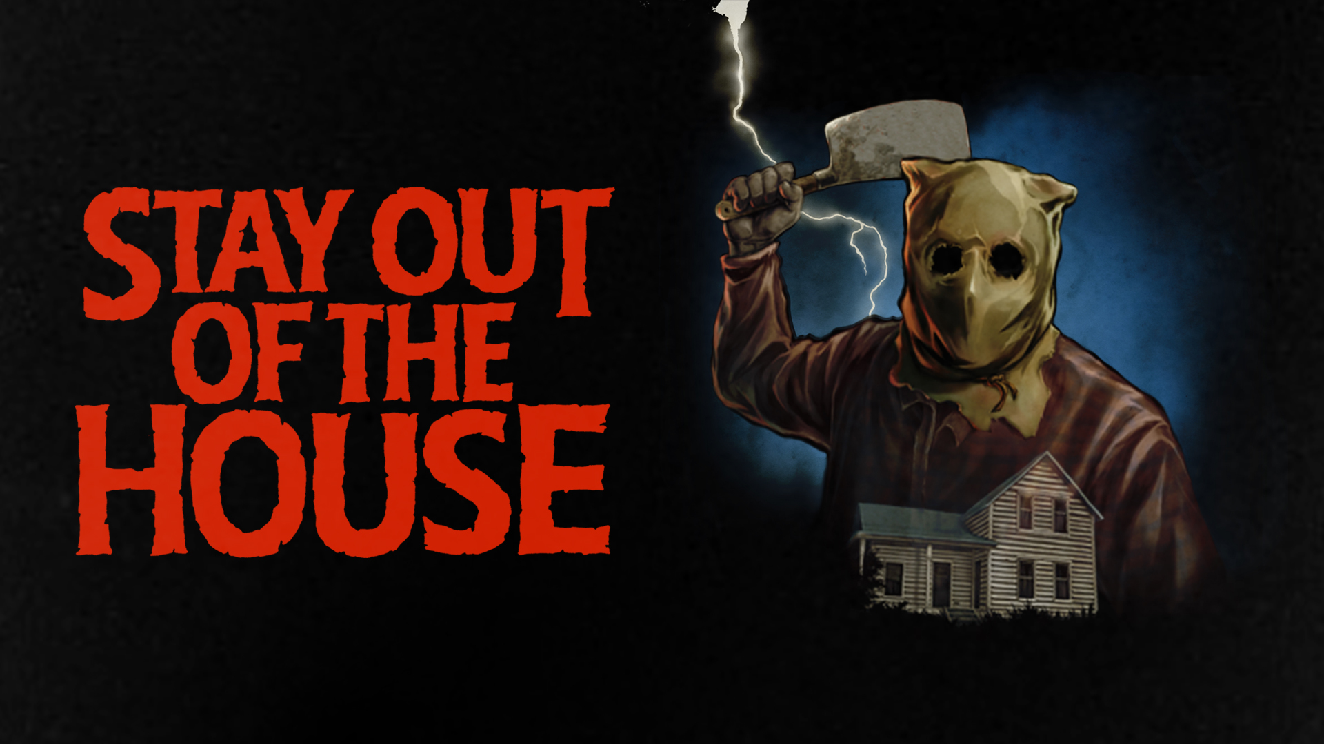 Stay Out of the House
