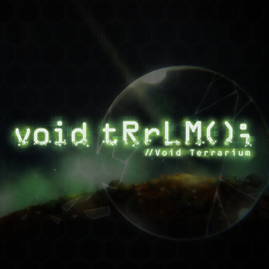 void tRrLM(); //Void Terrarium