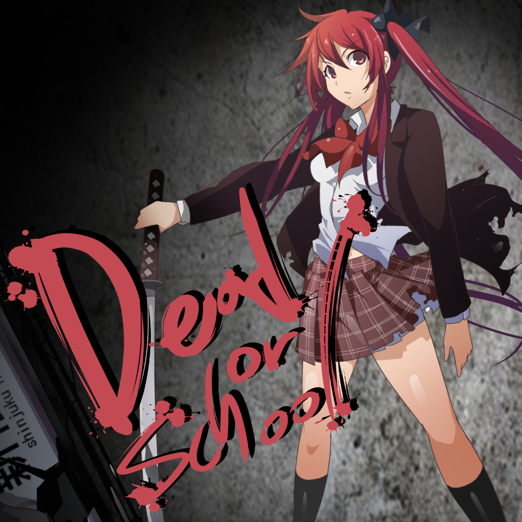 DEAD OR SCHOOL