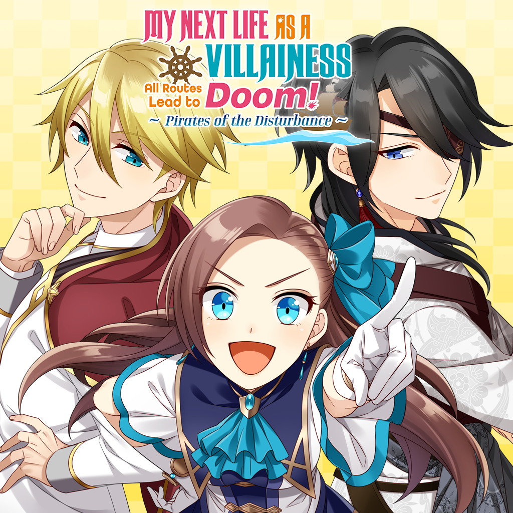 My Next Life as a Villainess: All Routes Lead to Doom! -Pirates of the Disturbance-