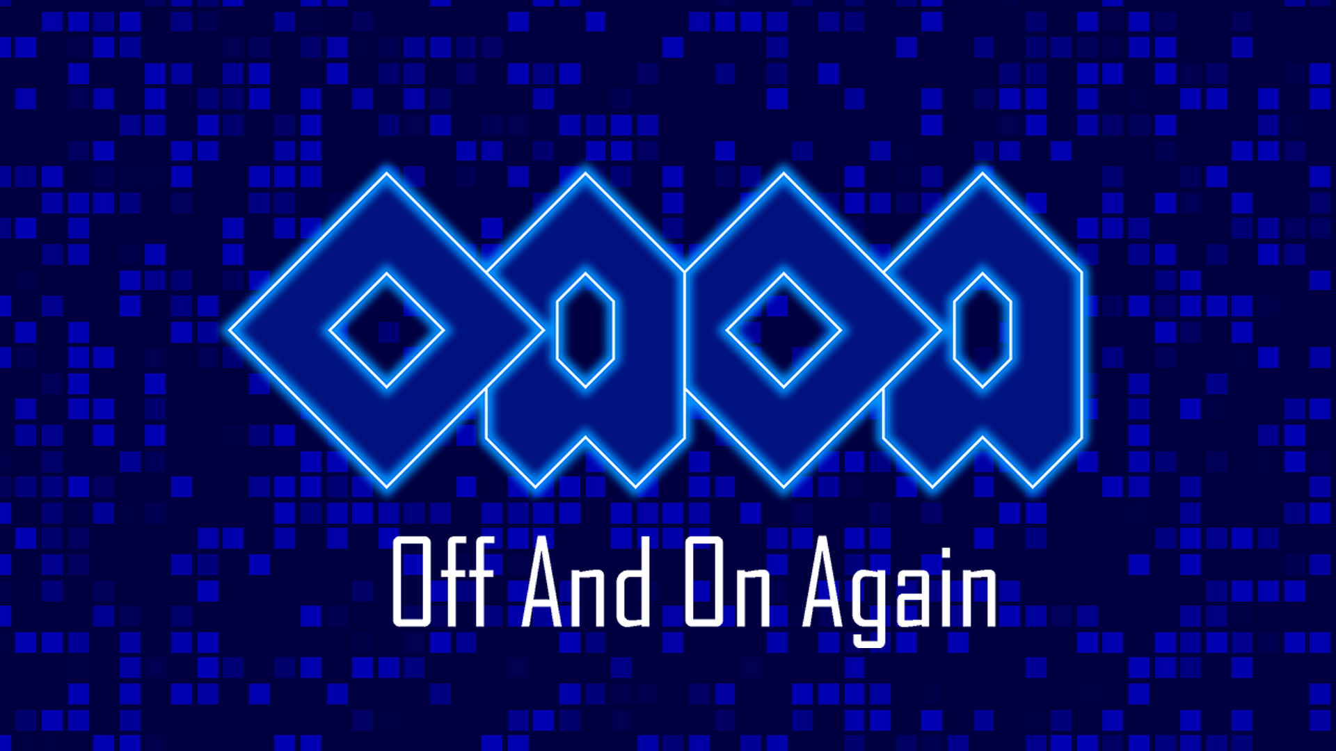 Off And On Again
